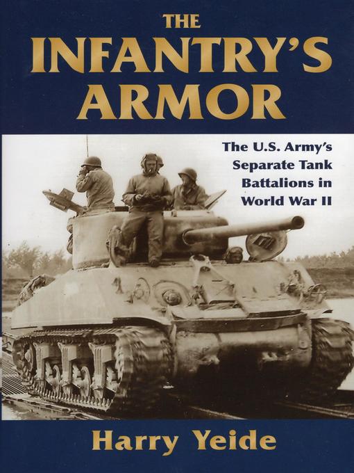 Title details for The Infantry's Armor by Harry Yeide - Available